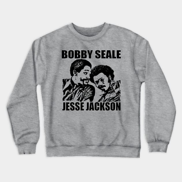 Bobby Seale and Jesse Jackson Crewneck Sweatshirt by truthtopower